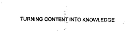 TURNING CONTENT INTO KNOWLEDGE trademark