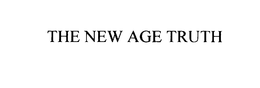 THE NEW AGE TRUTH trademark