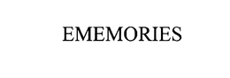 EMEMORIES trademark