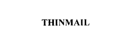 THINMAIL trademark