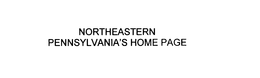 NORTHEASTERN PENNSYLVANIA'S HOME PAGE trademark