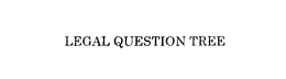 LEGAL QUESTION TREE trademark