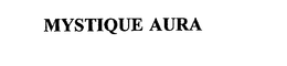 MYSTIQUE AURA trademark