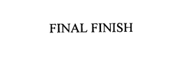 FINAL FINISH trademark
