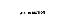 ART IN MOTION trademark