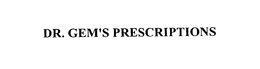 DR. GEM'S PRESCRIPTIONS trademark