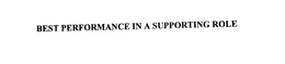 BEST PERFORMANCE IN A SUPPORTING ROLE trademark