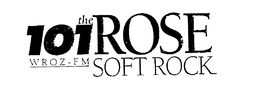 101 THE ROSE WROZ-FM SOFT ROCK trademark
