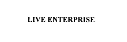 LIVE ENTERPRISE trademark