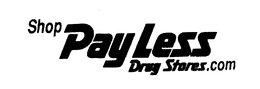 SHOP PAYLESS DRUG STORES.COM trademark