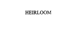 HEIRLOOM trademark