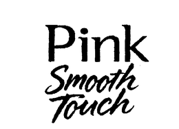 PINK SMOOTH TOUCH trademark