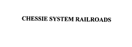 CHESSIE SYSTEM RAILROADS trademark