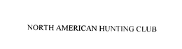 NORTH AMERICAN HUNTING CLUB trademark