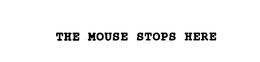 THE MOUSE STOPS HERE trademark