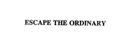 ESCAPE THE ORDINARY trademark