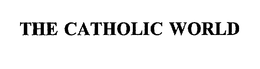 THE CATHOLIC WORLD trademark