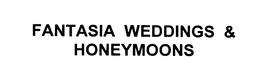 FANTASIA WEDDINGS & HONEYMOONS trademark