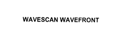 WAVESCAN WAVEFRONT trademark