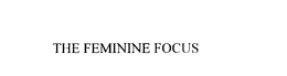 THE FEMININE FOCUS trademark