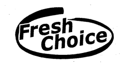 FRESH CHOICE trademark