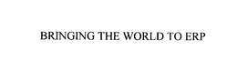 BRINGING THE WORLD TO ERP trademark