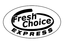 FRESH CHOICE EXPRESS trademark