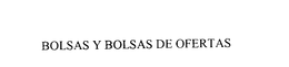 BOLSAS Y BOLSAS DE OFERTAS trademark