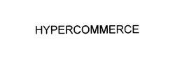 HYPERCOMMERCE trademark
