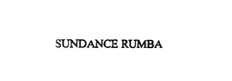 SUNDANCE RUMBA trademark