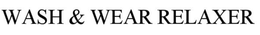 WASH & WEAR RELAXER trademark