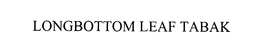 LONGBOTTOM LEAF TABAK trademark