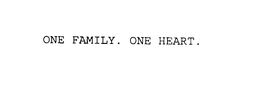 ONE FAMILY. ONE HEART. trademark