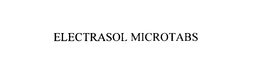 ELECTRASOL MICROTABS trademark