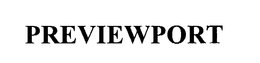 PREVIEWPORT trademark