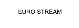 EURO STREAM trademark