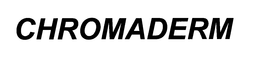 CHROMADERM trademark