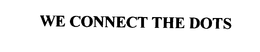 WE CONNECT THE DOTS trademark