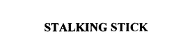 STALKING STICK trademark