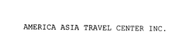 AMERICA ASIA TRAVEL CENTER INC. trademark