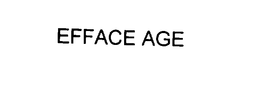 EFFACE AGE trademark