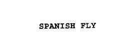 SPANISH FLY trademark