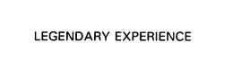 LEGENDARY EXPERIENCE trademark