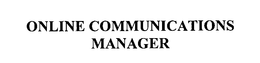 ONLINE COMMUNICATIONS MANAGER trademark
