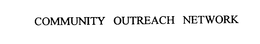 COMMUNITY OUTREACH NETWORK trademark