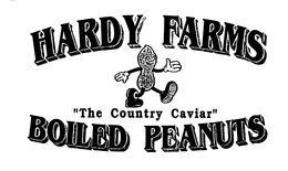 HARDY FARMS "THE COUNTRY CAVIAR" BOILED PEANUTS trademark