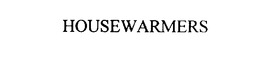 HOUSEWARMERS trademark