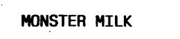 MONSTER MILK trademark