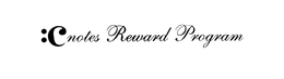 C NOTES REWARD PROGRAM trademark