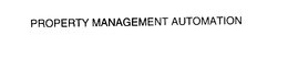 PROPERTY MANAGEMENT AUTOMATION trademark